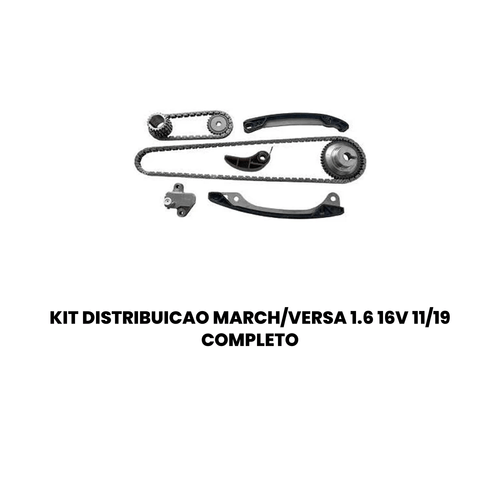 KIT DISTRIBUICAO MARCH/VERSA 1.6 16V 11/19 COMPLETO